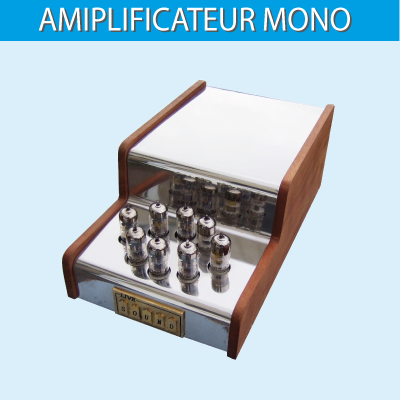 Amplifacteurs à tubes mono